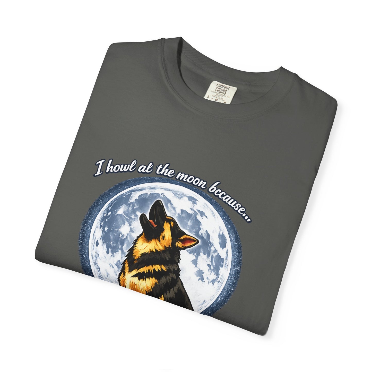 Howl at the Moon German Shepherd T-Shirt | Silence Is Overrated