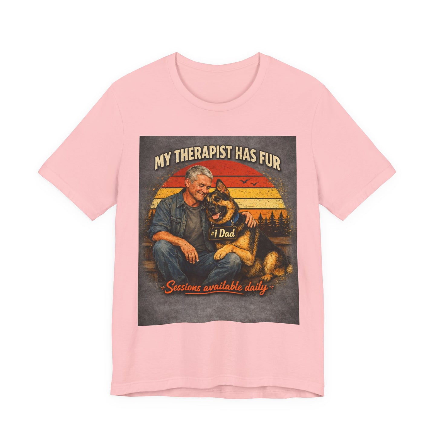 My Therapist Has Fur German Shepherd Dad T-Shirt | Dog Lover Tee