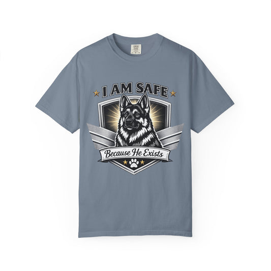 I Am Safe Because He Exists German Shepherd T-Shirt