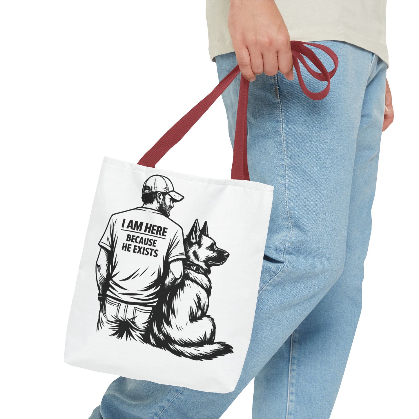 Dog Lover Tote Bag — "I Am Here Because He Exists" German Shepherd Gift