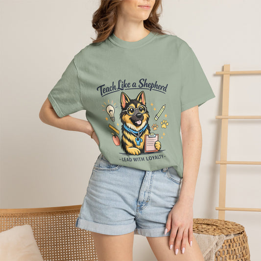 Teach Like a Shepherd T-Shirt | German Shepherd Teacher Shirt