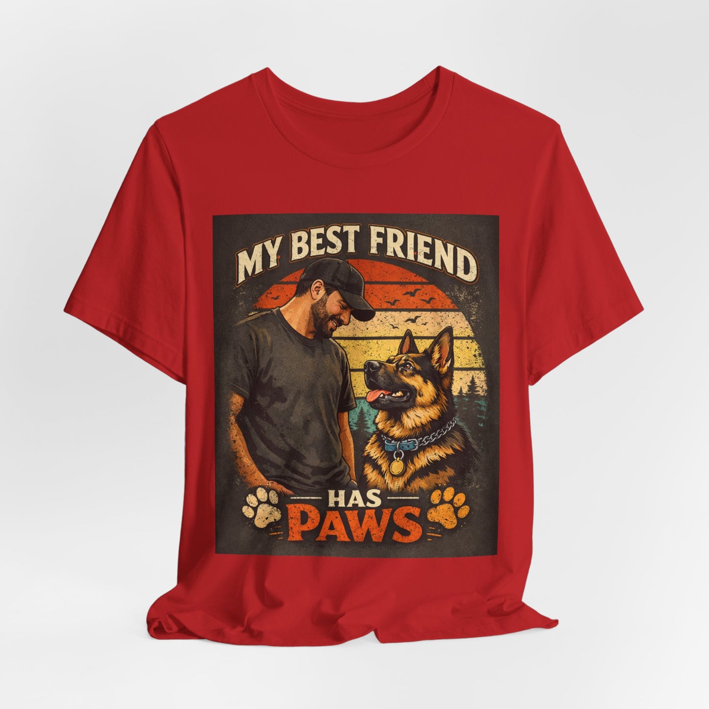 My Best Friend Has Paws T-Shirt | German Shepherd Dog Tee
