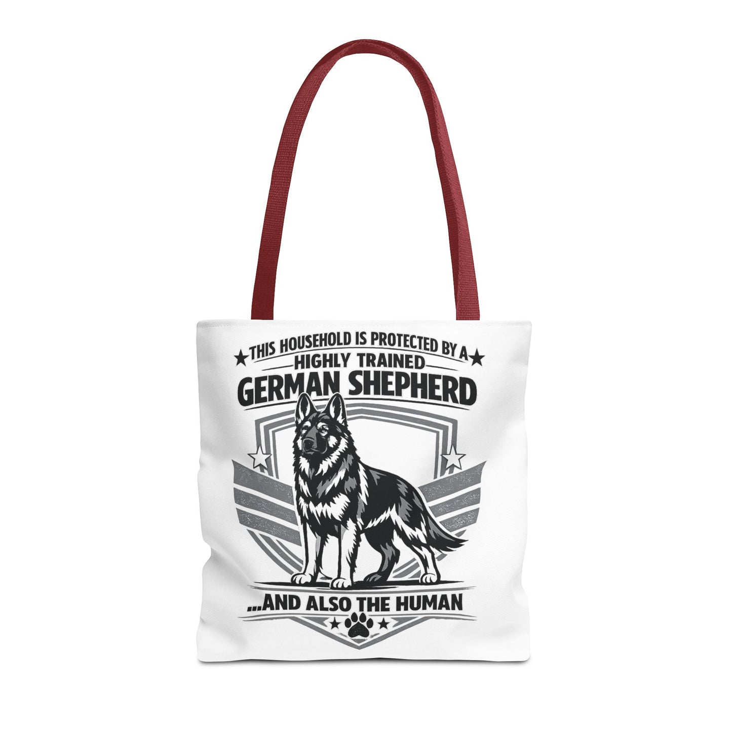 German Shepherd Tote Bag — “This Household Is Protected By A Highly Trained German Shepherd…and Also The Human”