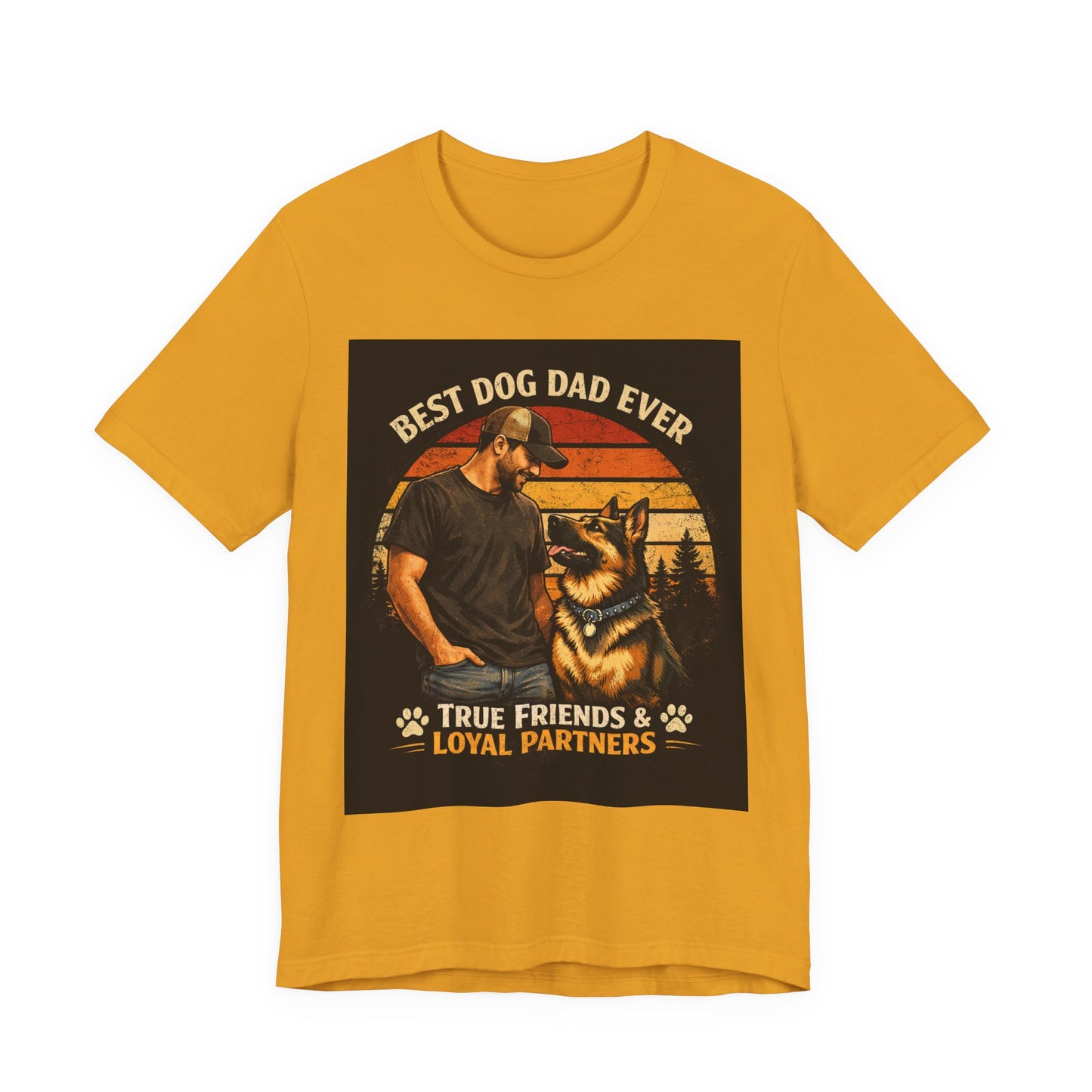 Best Dog Dad Ever T-Shirt | True Friends & Loyal Partners