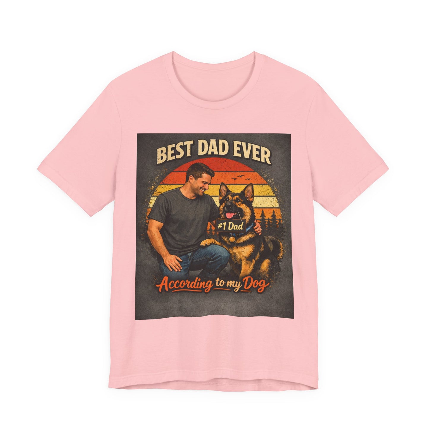 Best Dad Ever According to My Dog Shirt | German Shepherd Father's Day Gift | Dog Dad Tee | #1 Dad Funny Pet Lover Shirt |