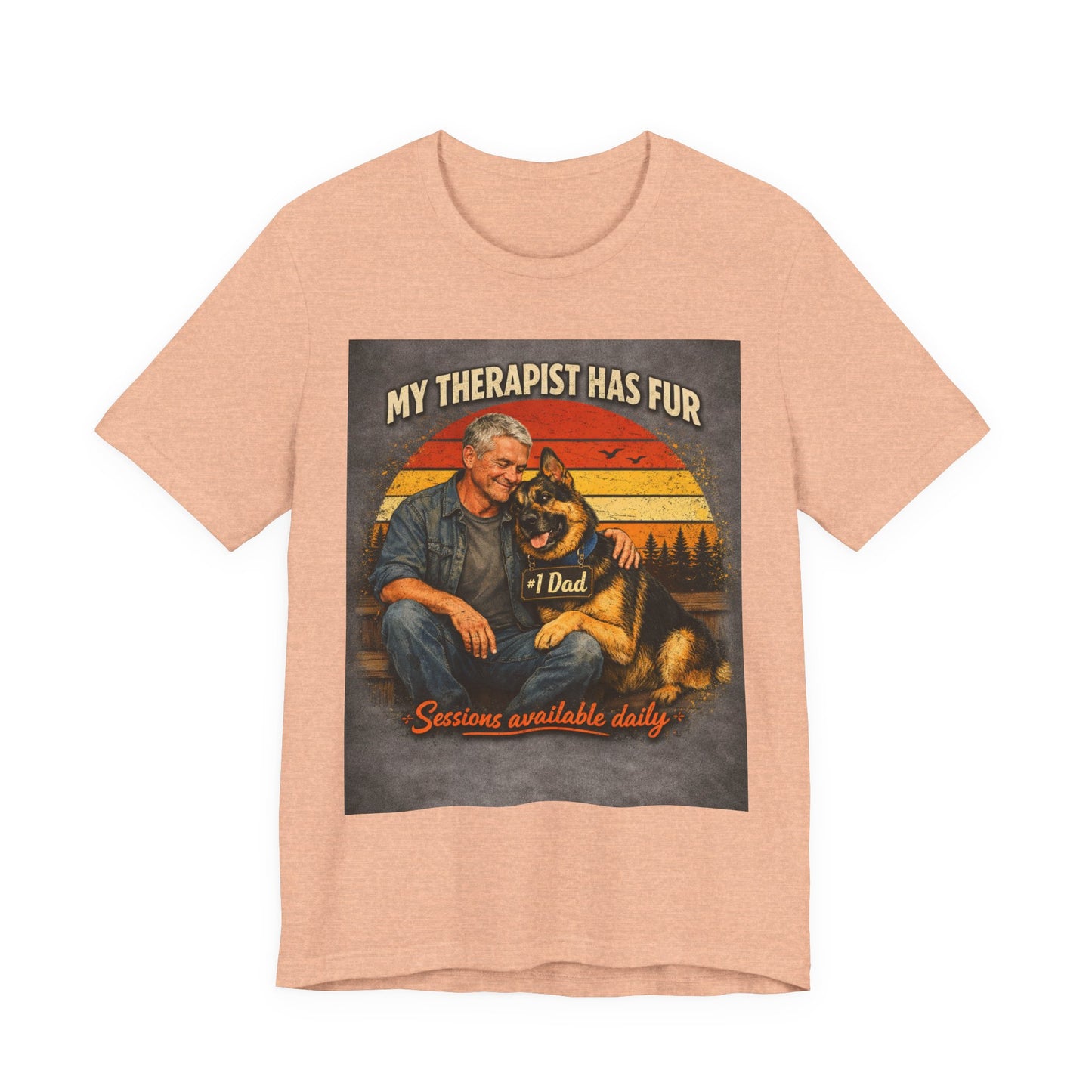 My Therapist Has Fur German Shepherd Dad T-Shirt | Dog Lover Tee