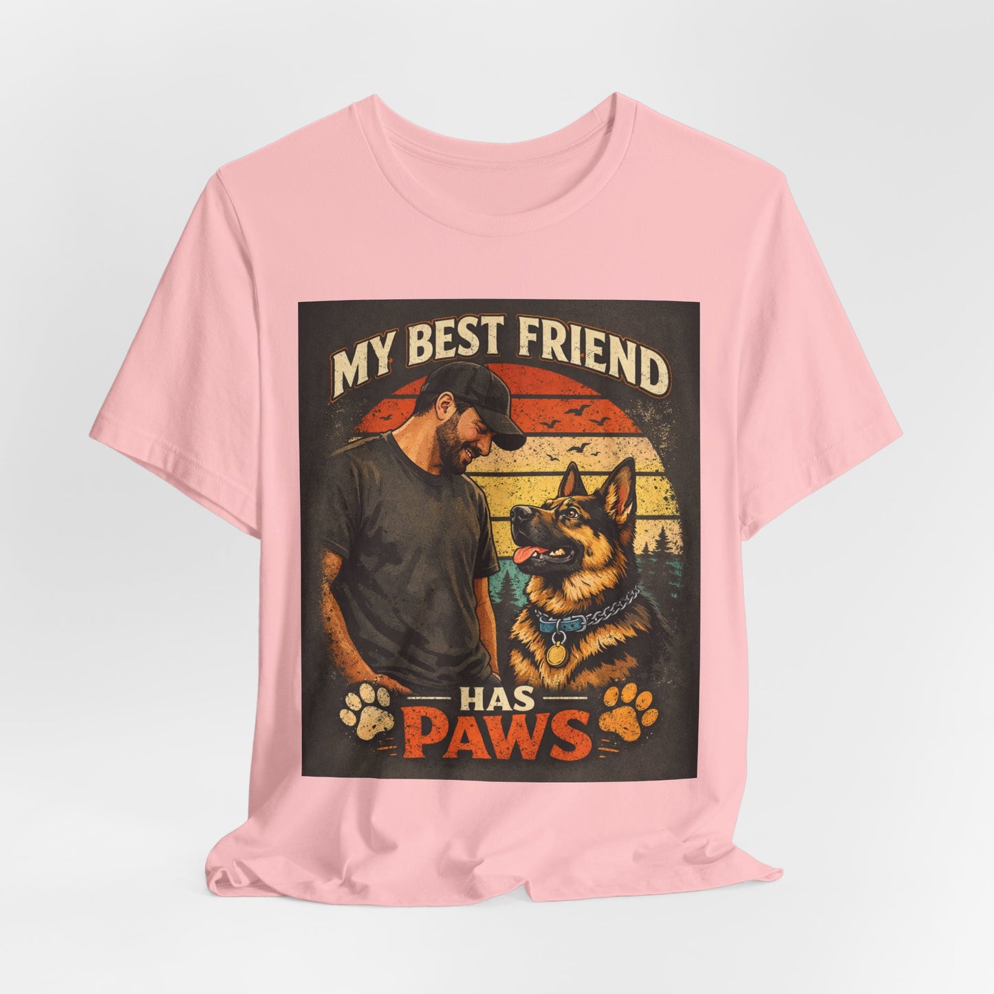 My Best Friend Has Paws T-Shirt | German Shepherd Dog Tee