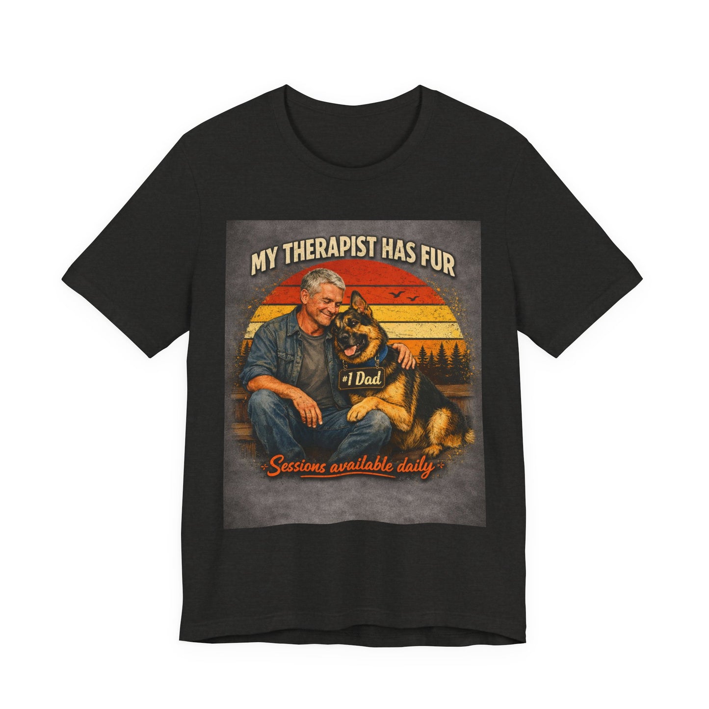 My Therapist Has Fur German Shepherd Dad T-Shirt | Dog Lover Tee