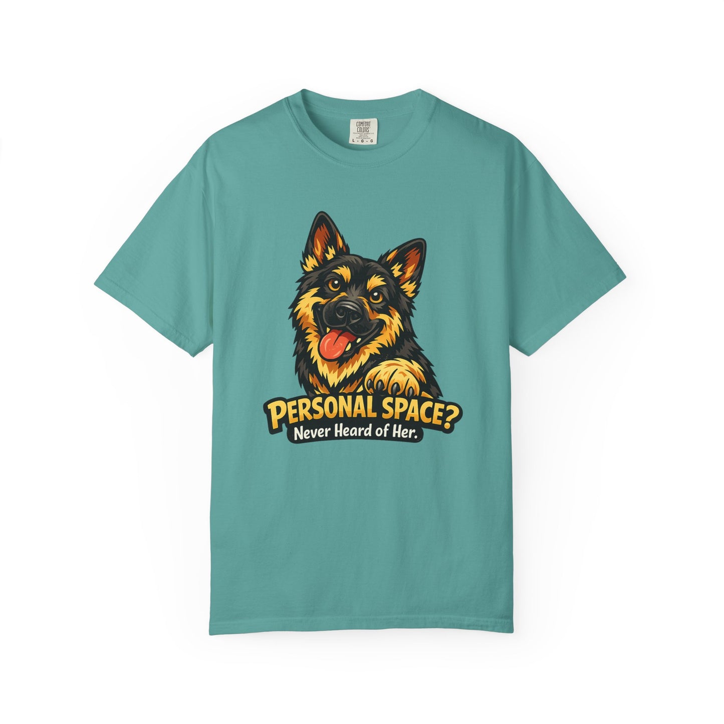 Personal Space? Never Heard of Her German Shepherd T-Shirt | Funny Dog Tee