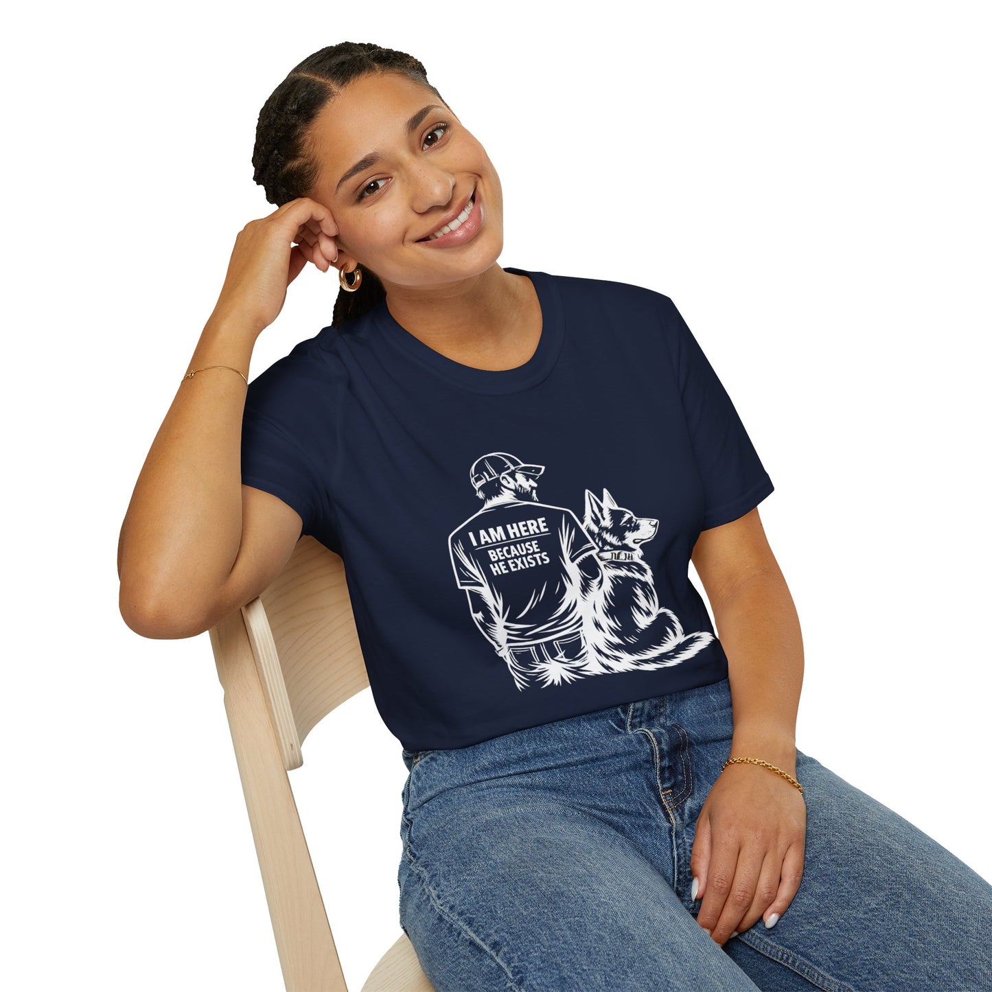 I Am Here Because He Exists German Shepherd T-Shirt | Dog Dad Shirt | Gift for German Shepherd Owners