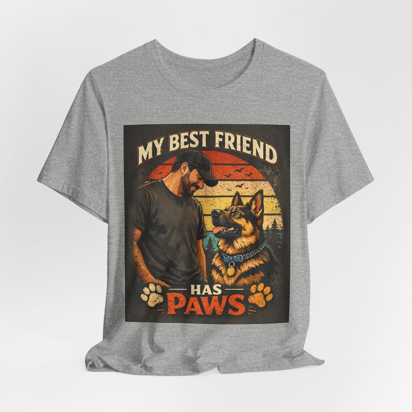 My Best Friend Has Paws T-Shirt | German Shepherd Dog Tee
