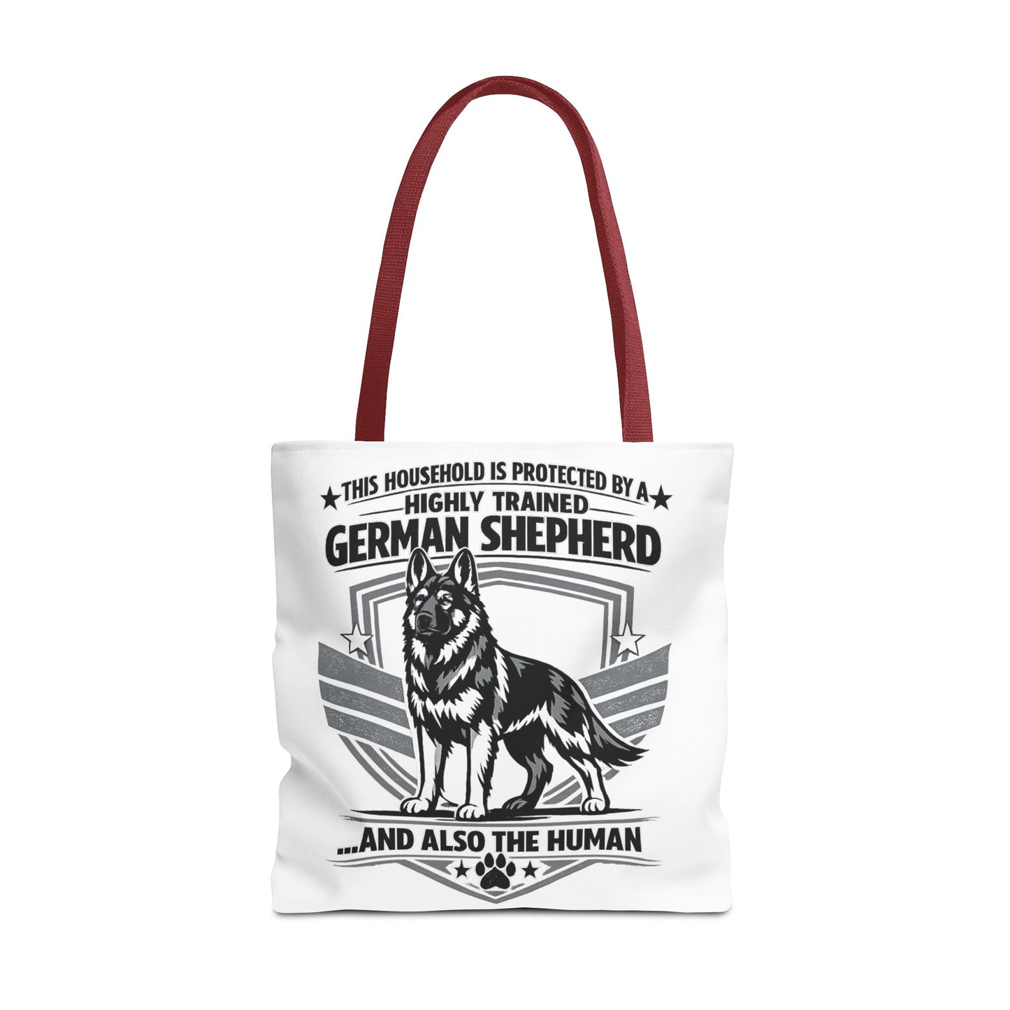 German Shepherd Tote Bag — “This Household Is Protected By A Highly Trained German Shepherd…and Also The Human”