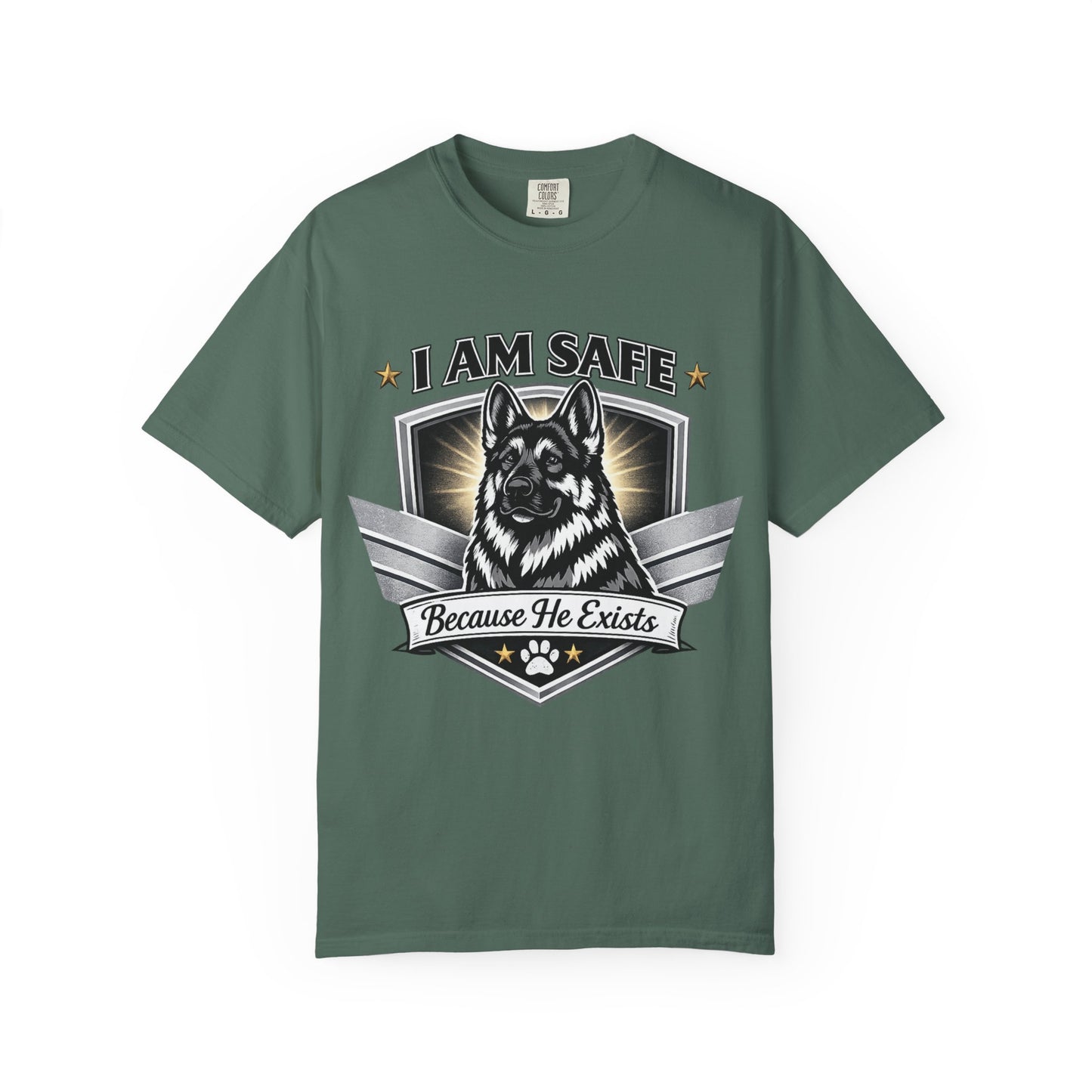 I Am Safe Because He Exists German Shepherd T-Shirt