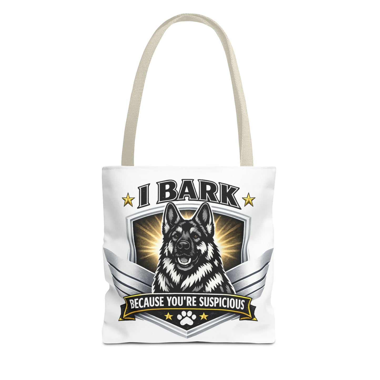 Tote Bag — "I Bark Because You’re Suspicious" German Shepherd Tote