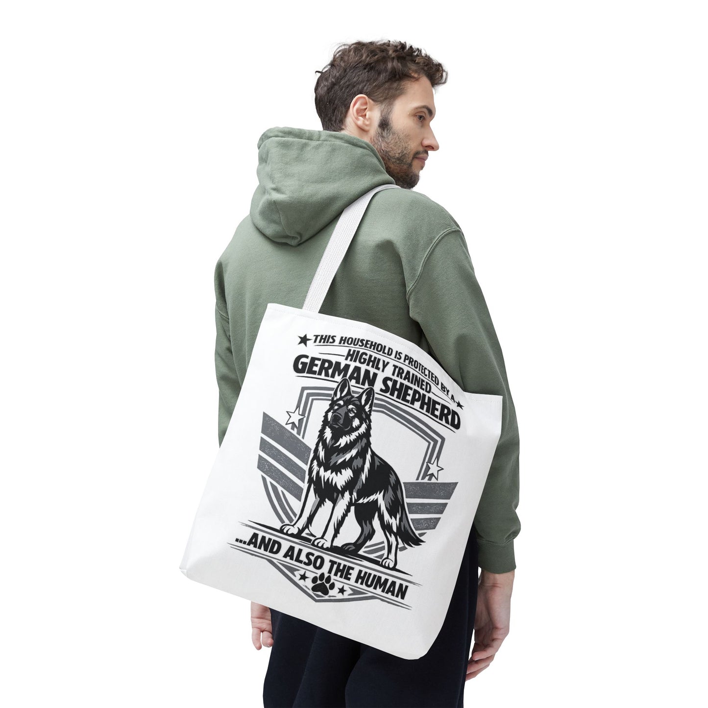 German Shepherd Tote Bag — “This Household Is Protected By A Highly Trained German Shepherd…and Also The Human”
