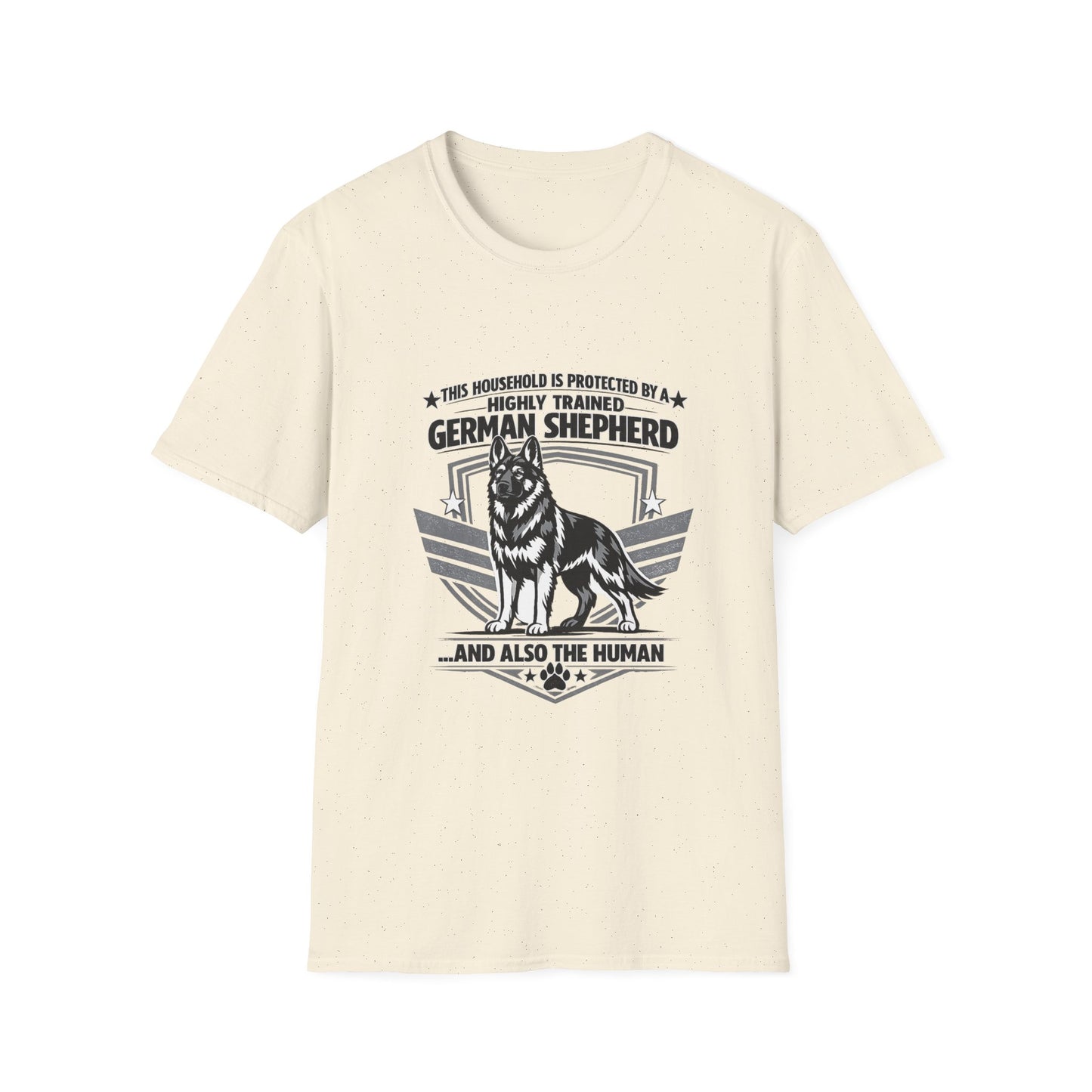 German Shepherd Protector T-Shirt — "This Household Is Protected By A Highly Trained German Shepherd"