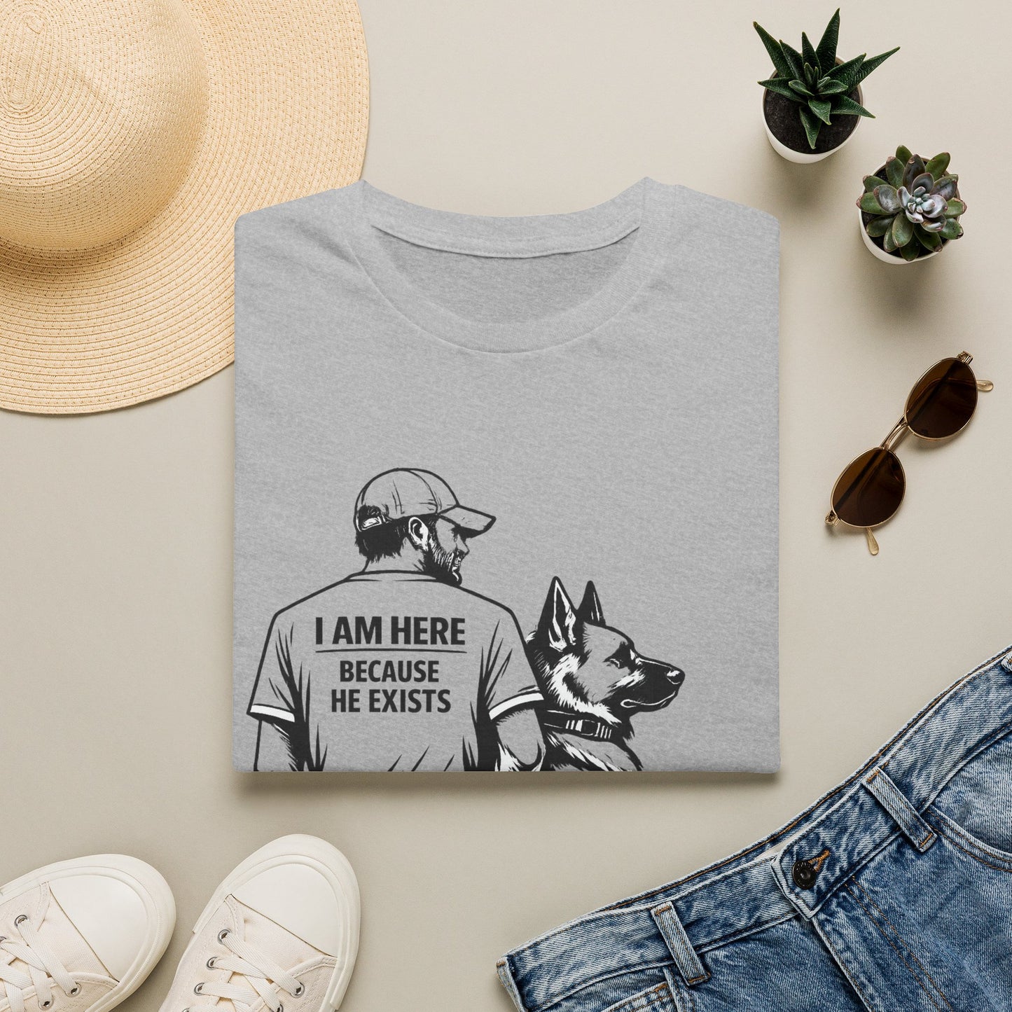 Dog Dad T‑Shirt — "I Am Here Because He Exists" Graphic Tee for German Shepherd Lovers