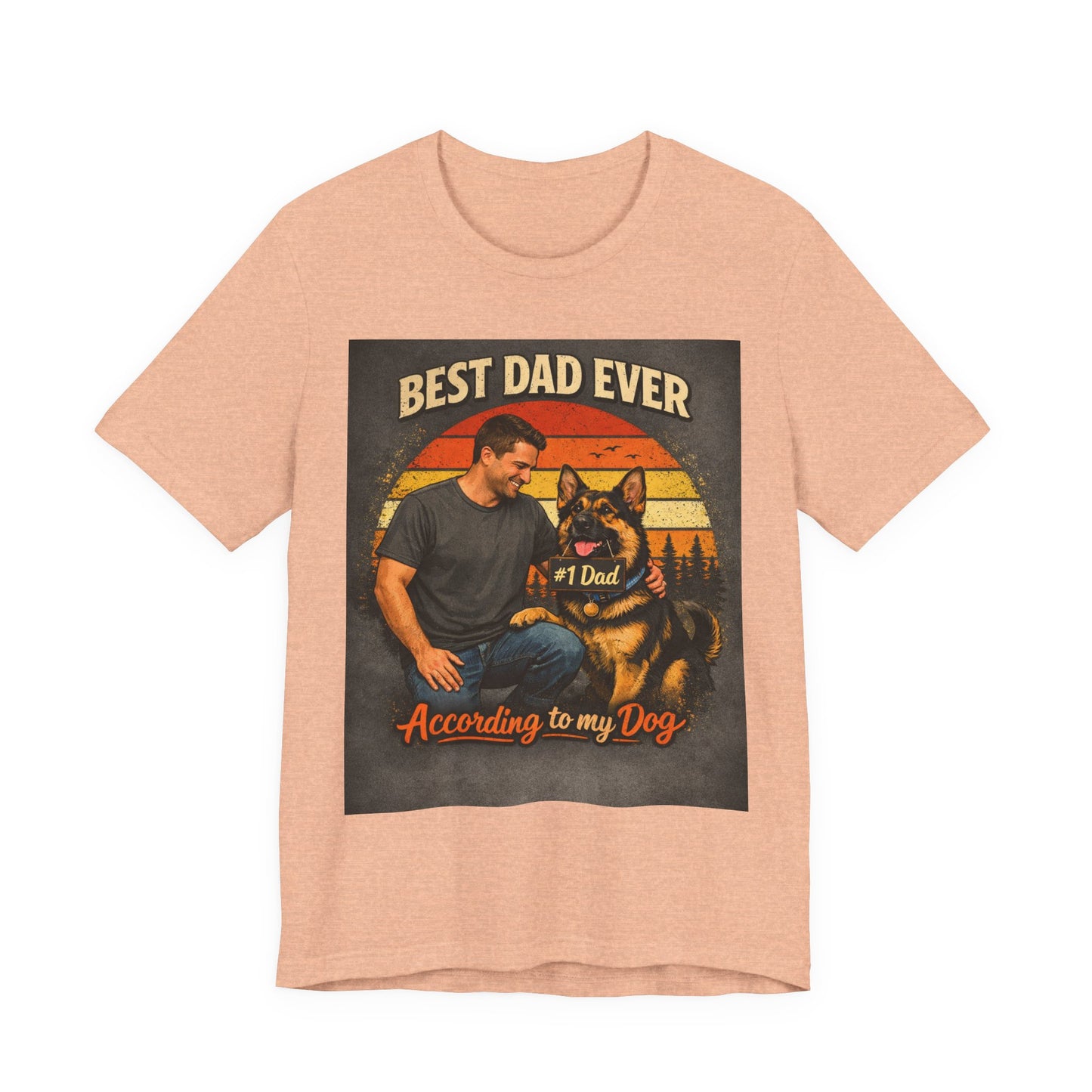Best Dad Ever According to My Dog Shirt | German Shepherd Father's Day Gift | Dog Dad Tee | #1 Dad Funny Pet Lover Shirt |