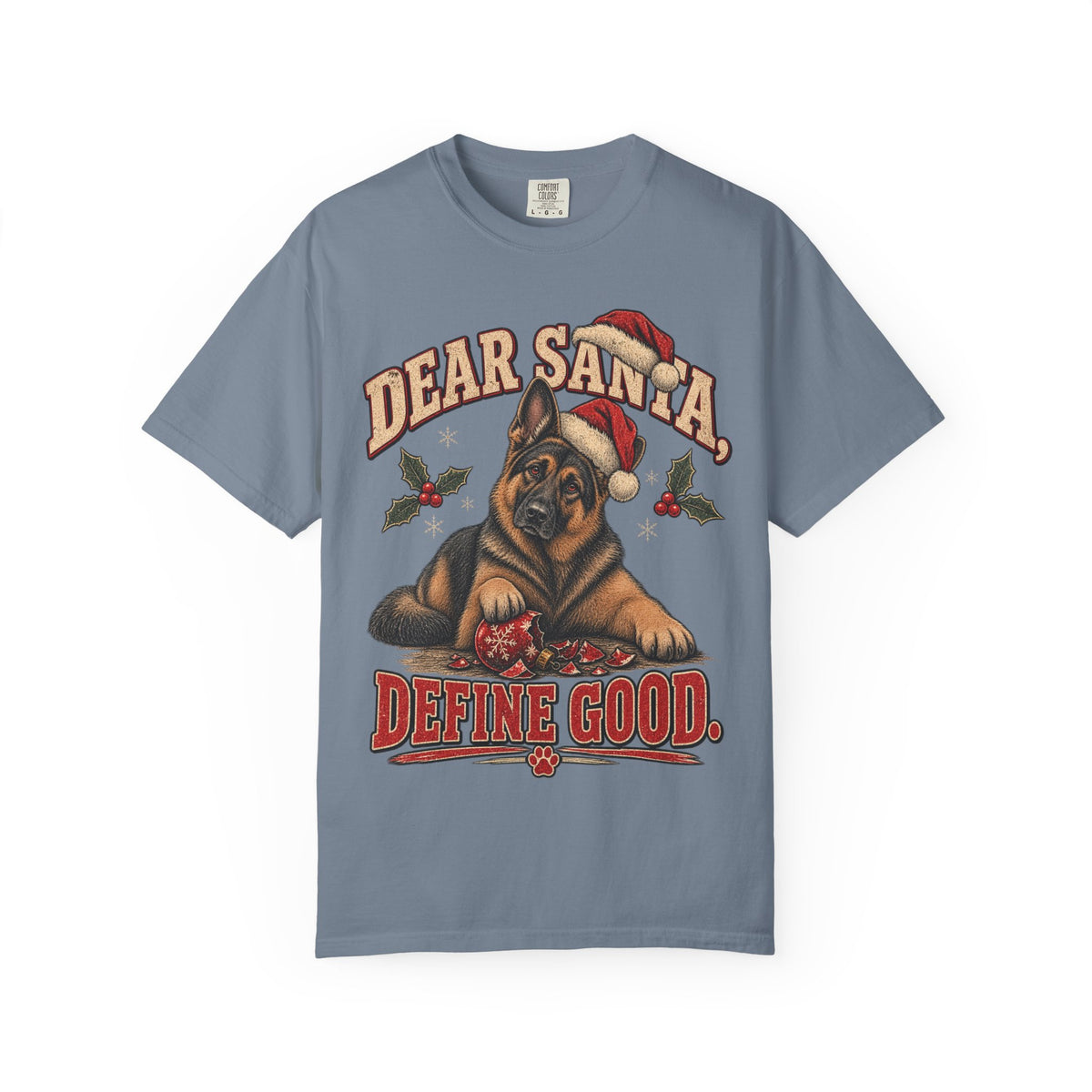 German Shepherd Dear Santa Define Good Christmas T-Shirt