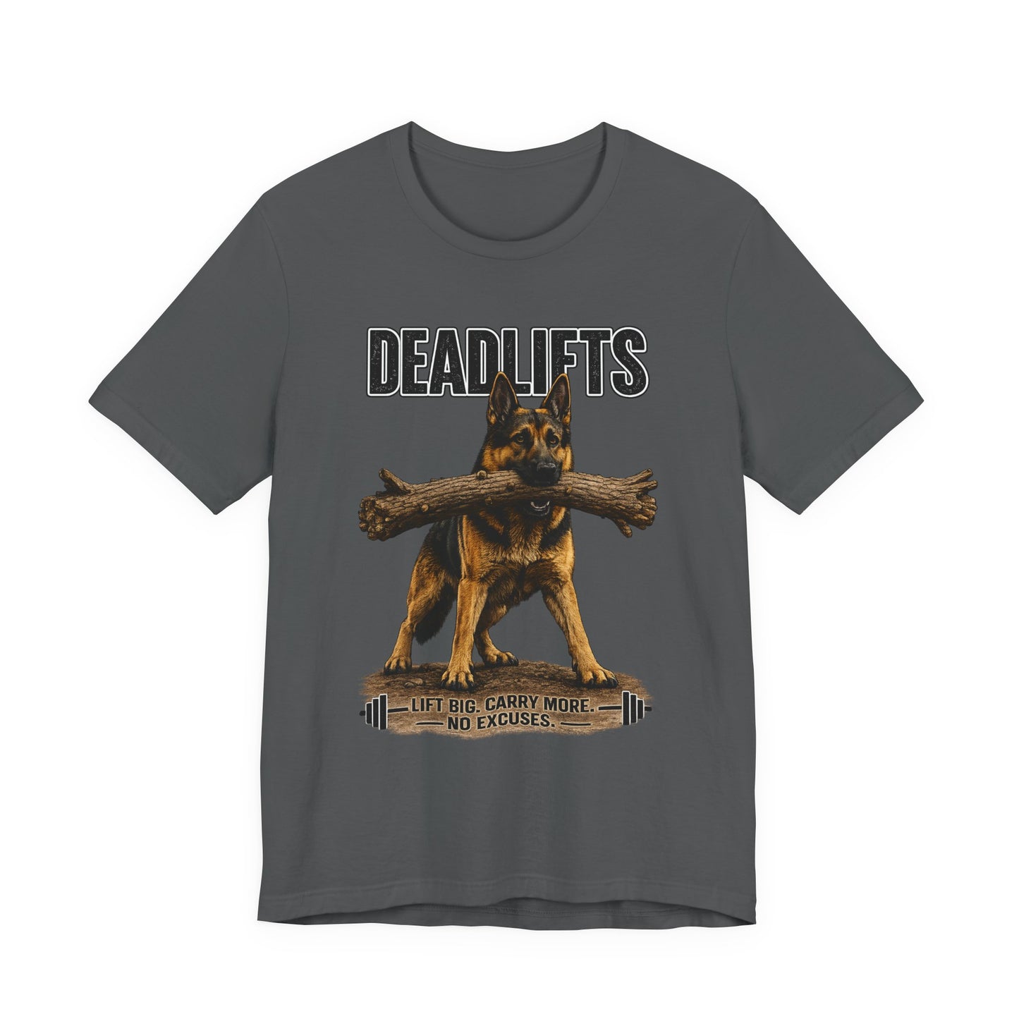 Deadlifts | German Shepherd Gym T-Shirt | Pickens Athletic Standards™