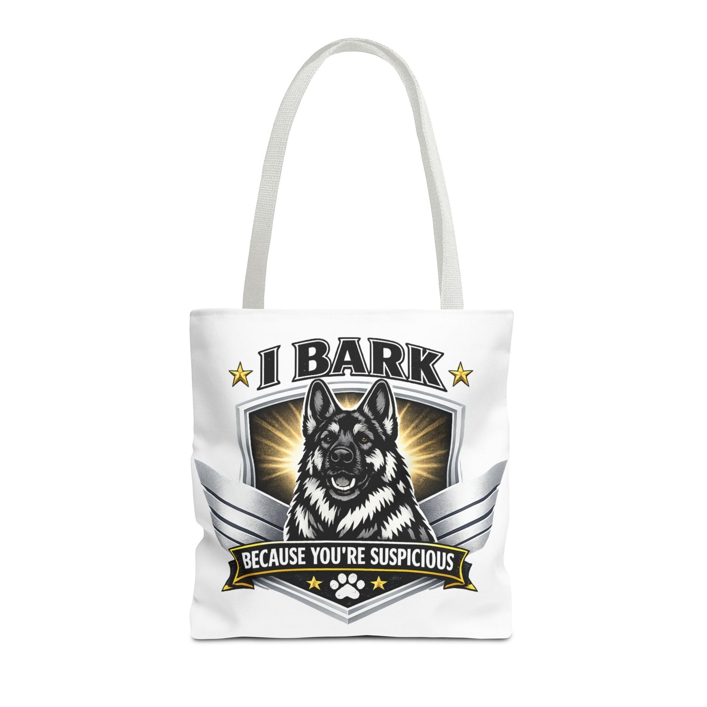 Tote Bag — "I Bark Because You’re Suspicious" German Shepherd Tote