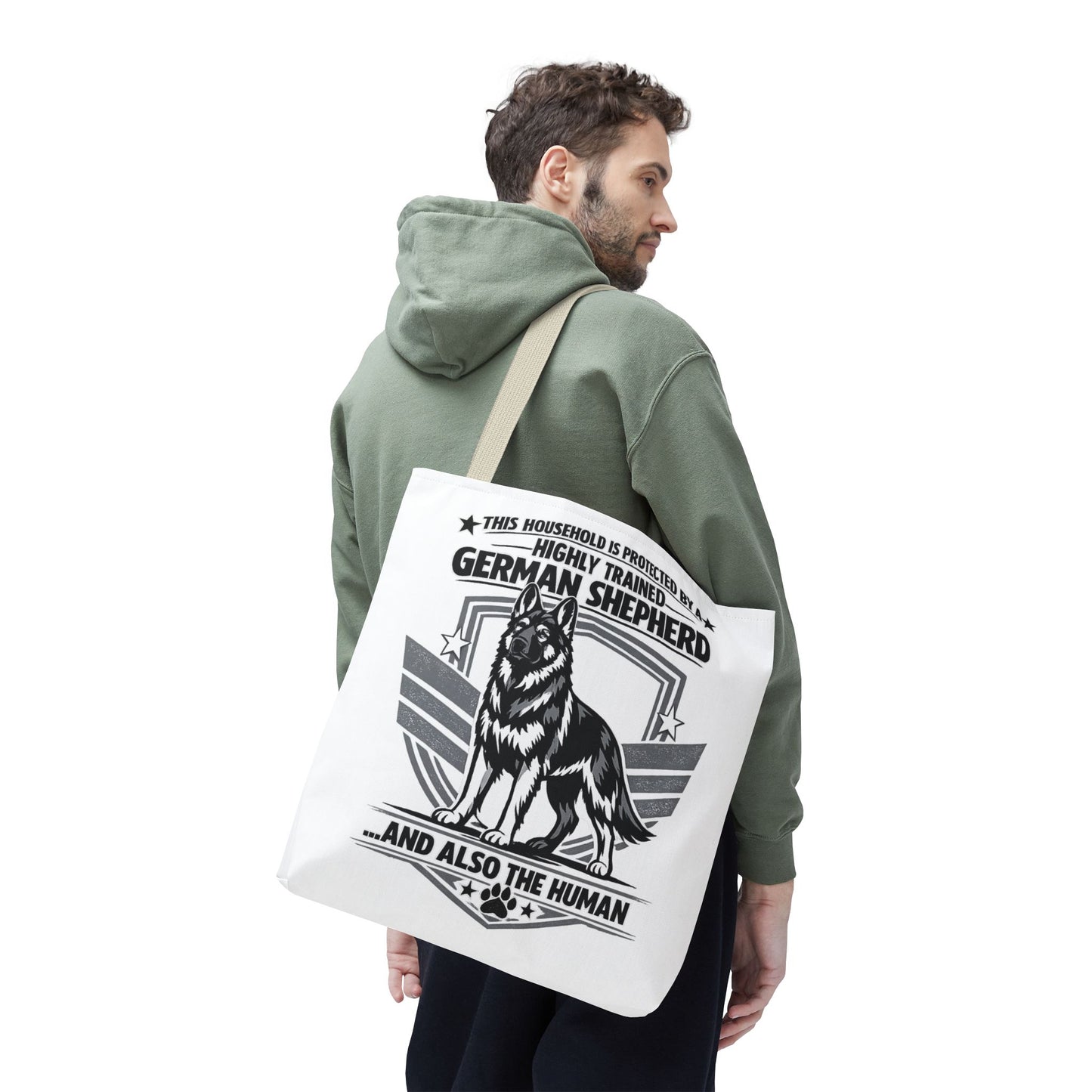 German Shepherd Tote Bag — “This Household Is Protected By A Highly Trained German Shepherd…and Also The Human”