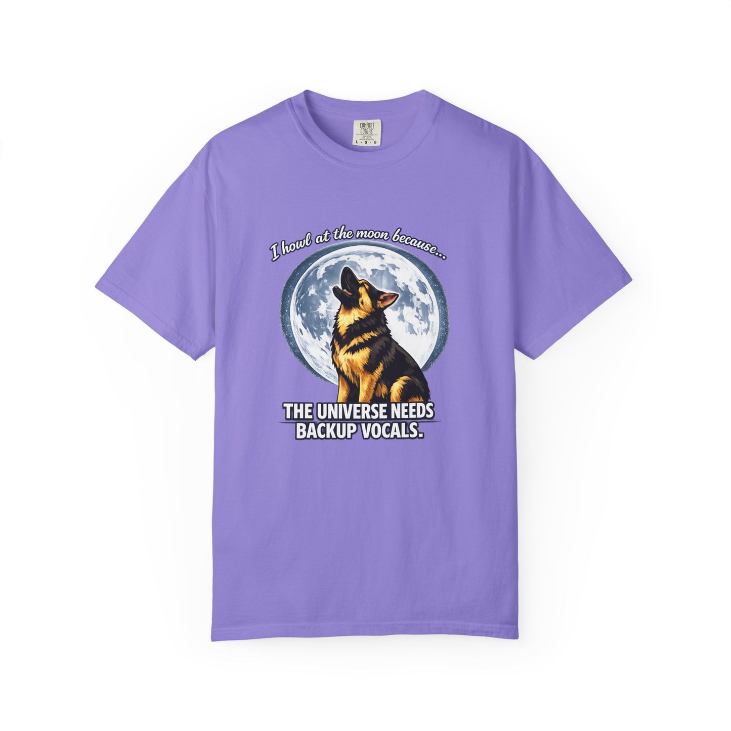 Howl at the Moon Dog T-Shirt | The Universe Needs Backup Vocals
