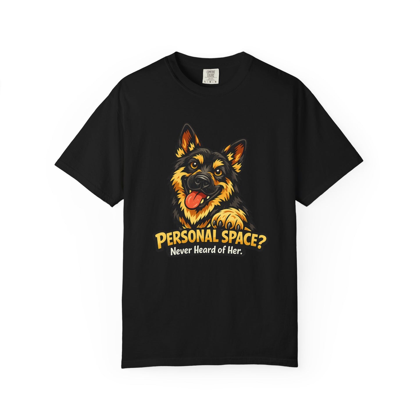 Personal Space? Never Heard of Her German Shepherd T-Shirt | Funny Dog Tee