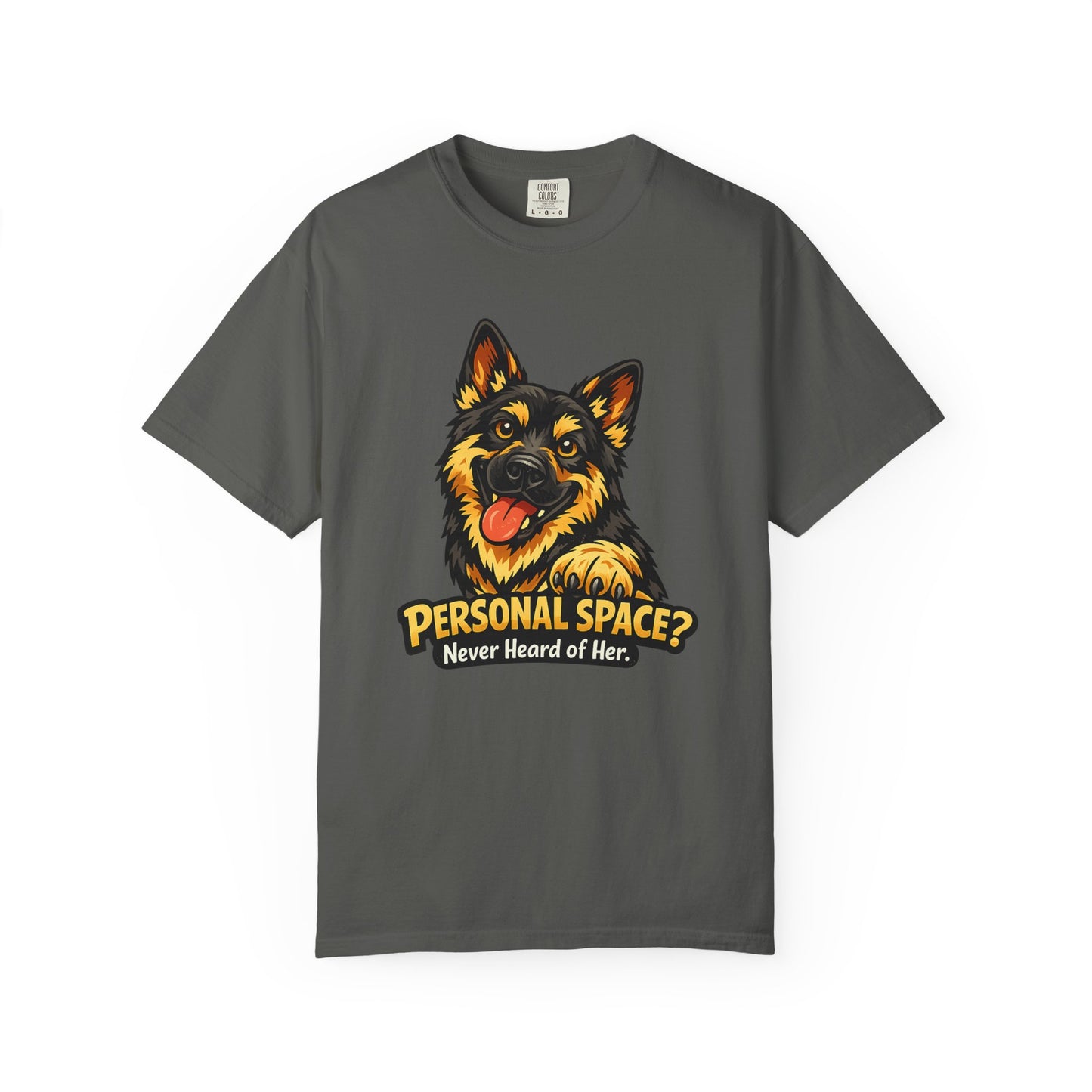 Personal Space? Never Heard of Her German Shepherd T-Shirt | Funny Dog Tee