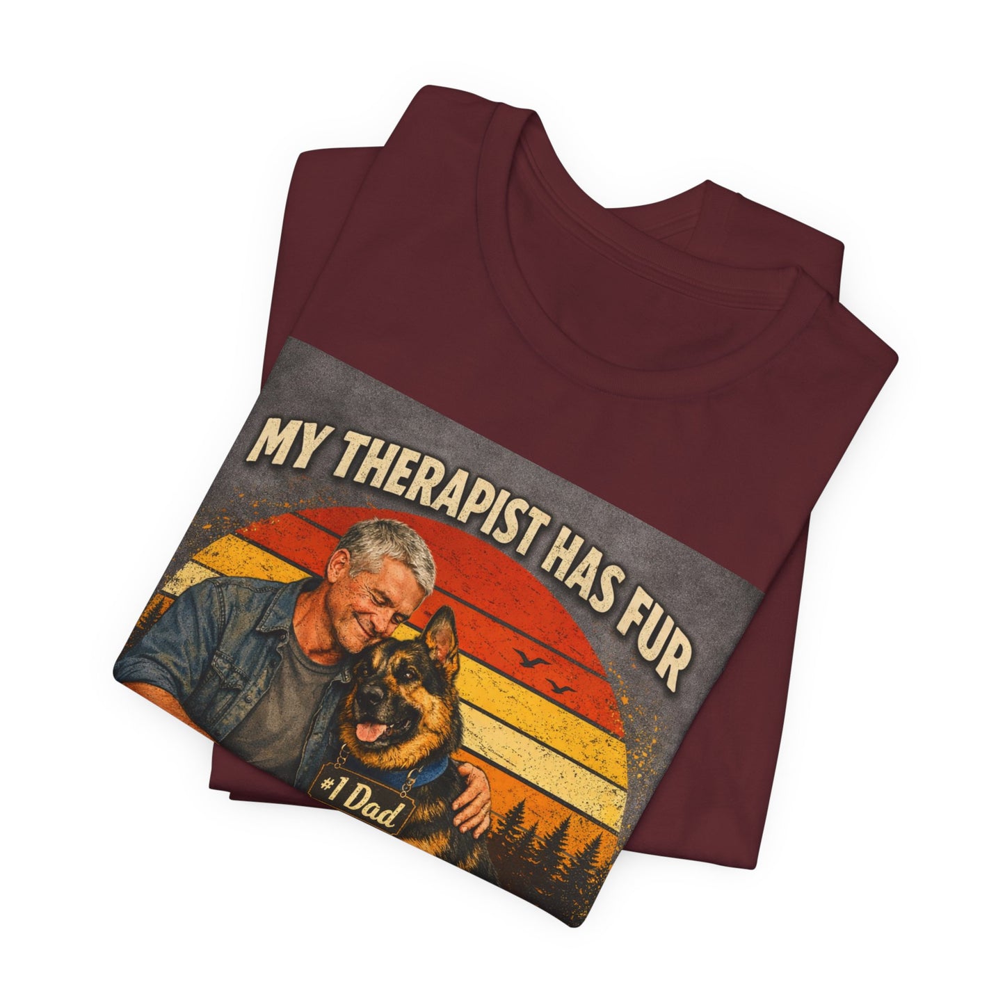 My Therapist Has Fur German Shepherd Dad T-Shirt | Dog Lover Tee