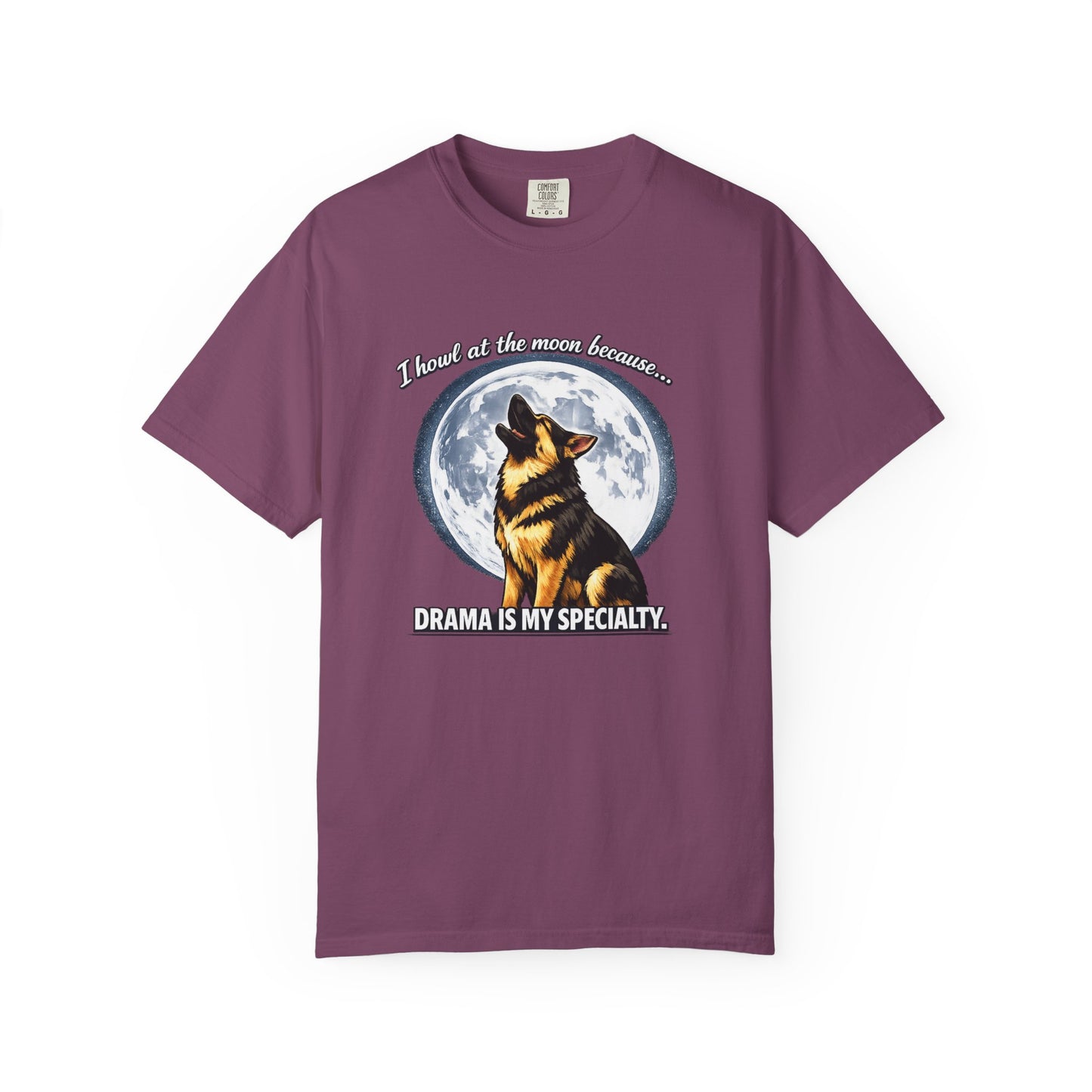 Howl at the Moon German Shepherd T-Shirt | Drama's My Specialty