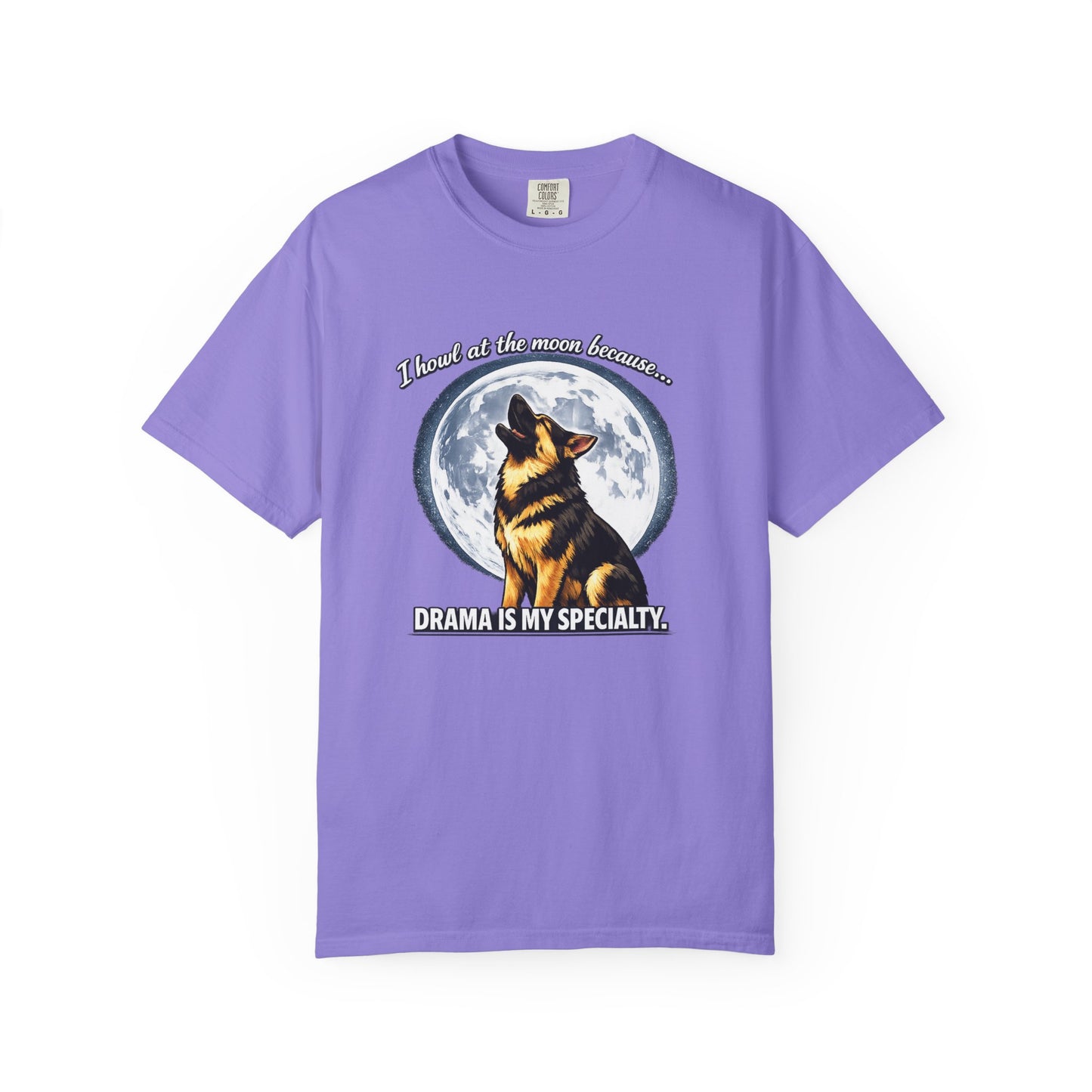 Howl at the Moon German Shepherd T-Shirt | Drama's My Specialty