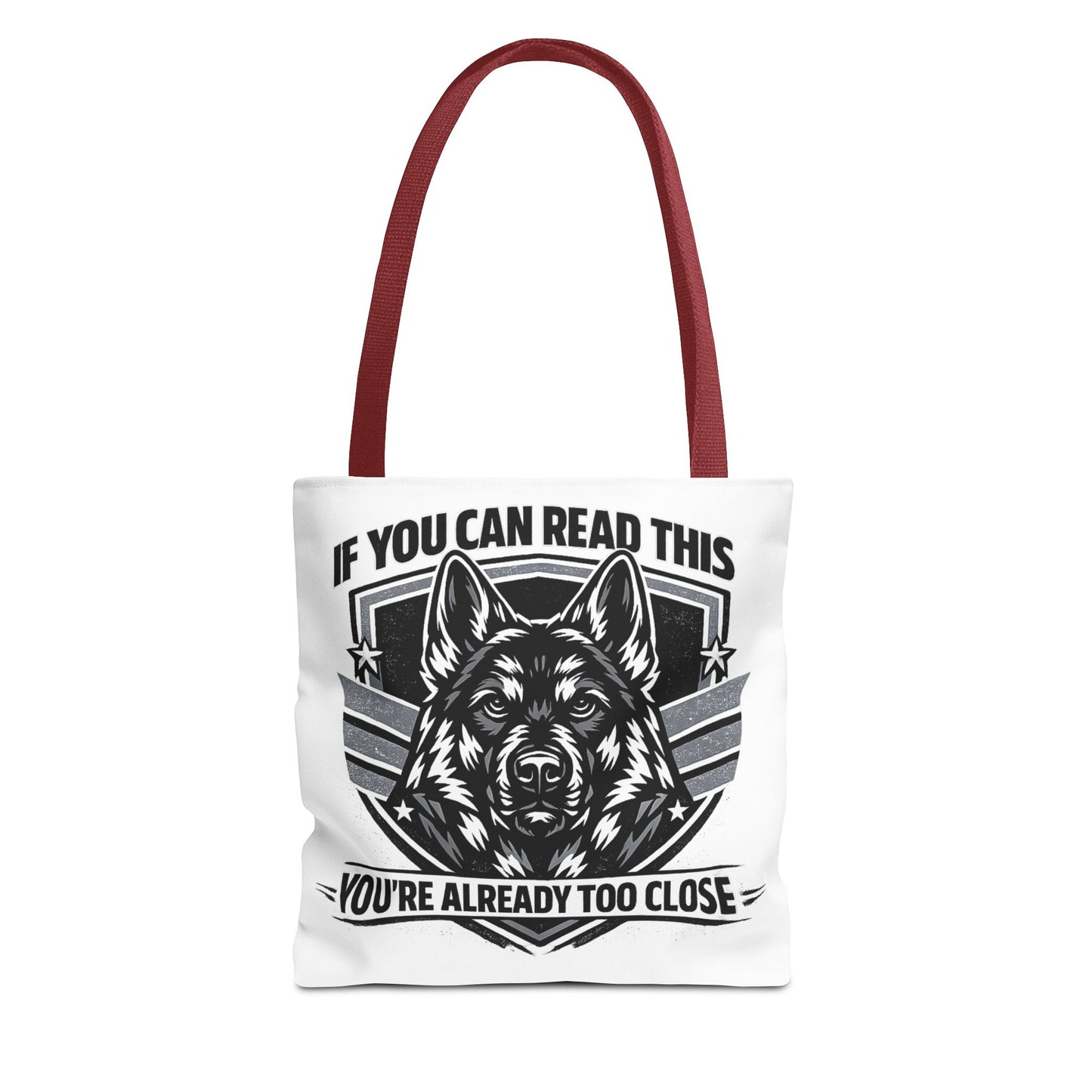 Tote Bag — "If You Can Read This You're Already Too Close" German Shepherd Patrol Tote
