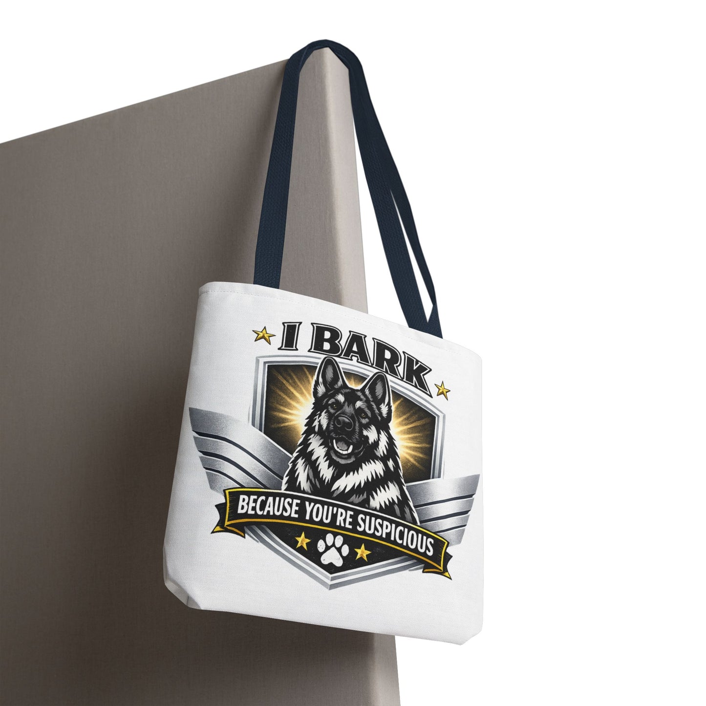 Tote Bag — "I Bark Because You’re Suspicious" German Shepherd Tote