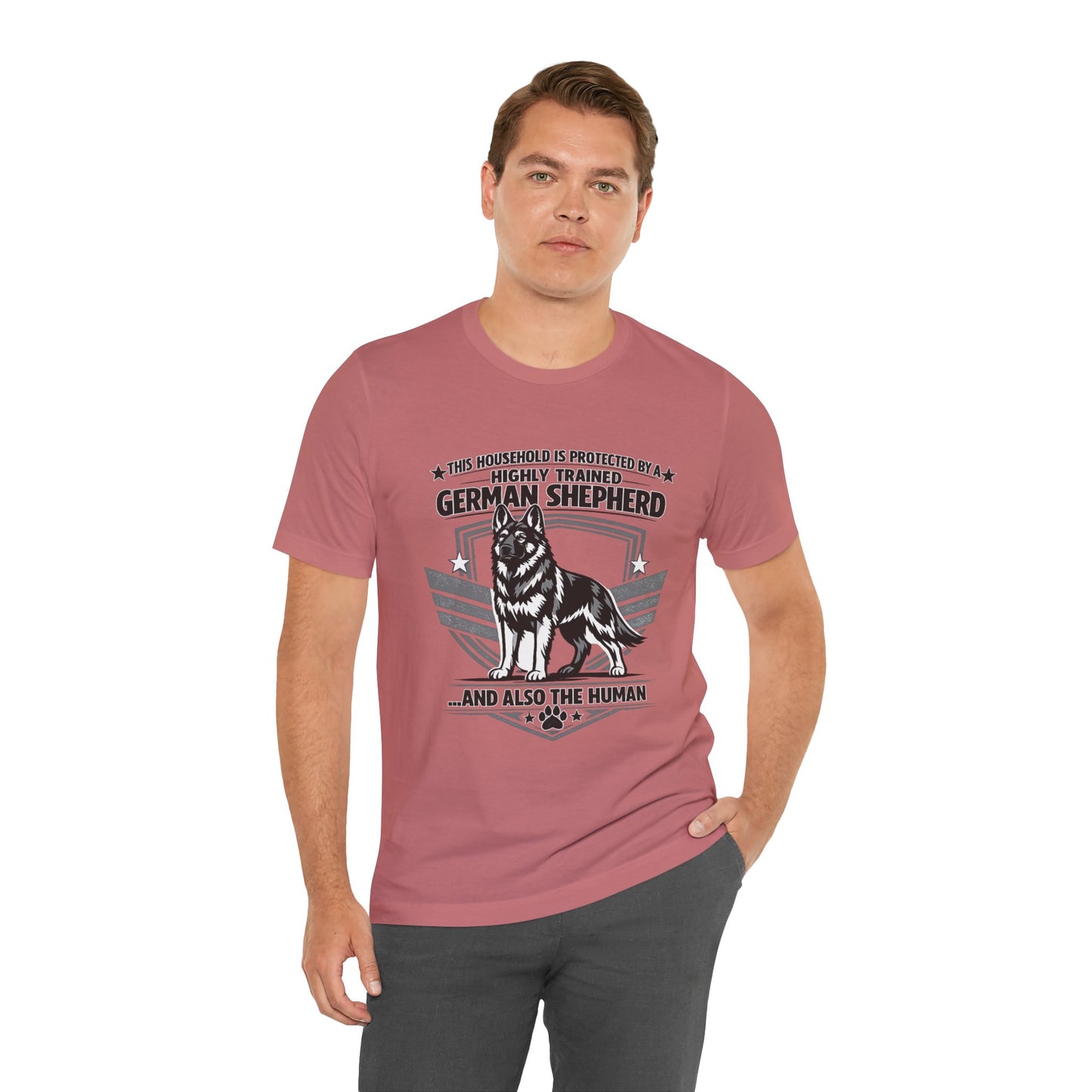 German Shepherd Tee - "This Household is Protected by a Highly Trained German Shepherd (and Also the Human)" Dog Lover Shirt