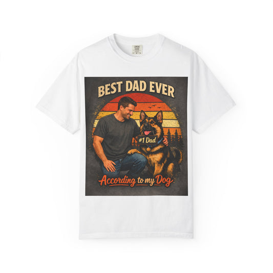 Best Dad Ever According to My Dog Shirt | German Shepherd Dog Dad Tee | Father's Day Gift | Comfort Colors 1717 Vintage Tee