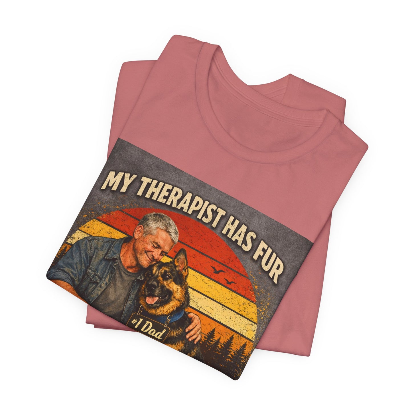 My Therapist Has Fur German Shepherd Dad T-Shirt | Dog Lover Tee