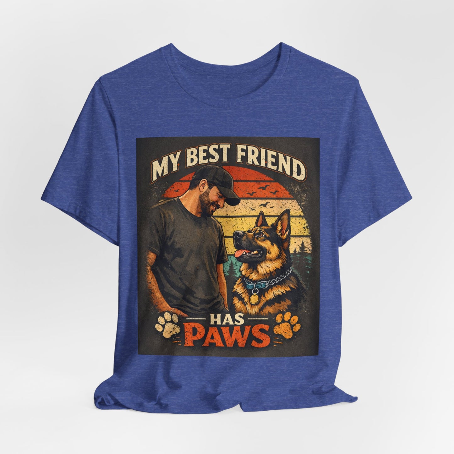 My Best Friend Has Paws T-Shirt | German Shepherd Dog Tee