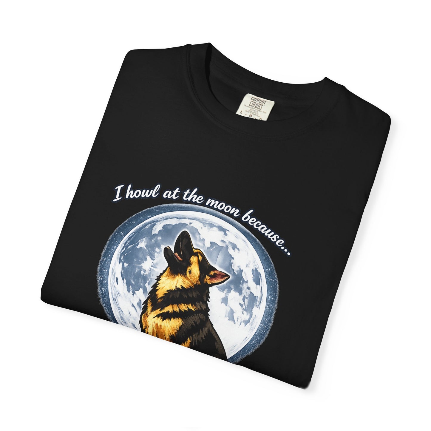 Howl at the Moon Dog T-Shirt | The Universe Needs Backup Vocals