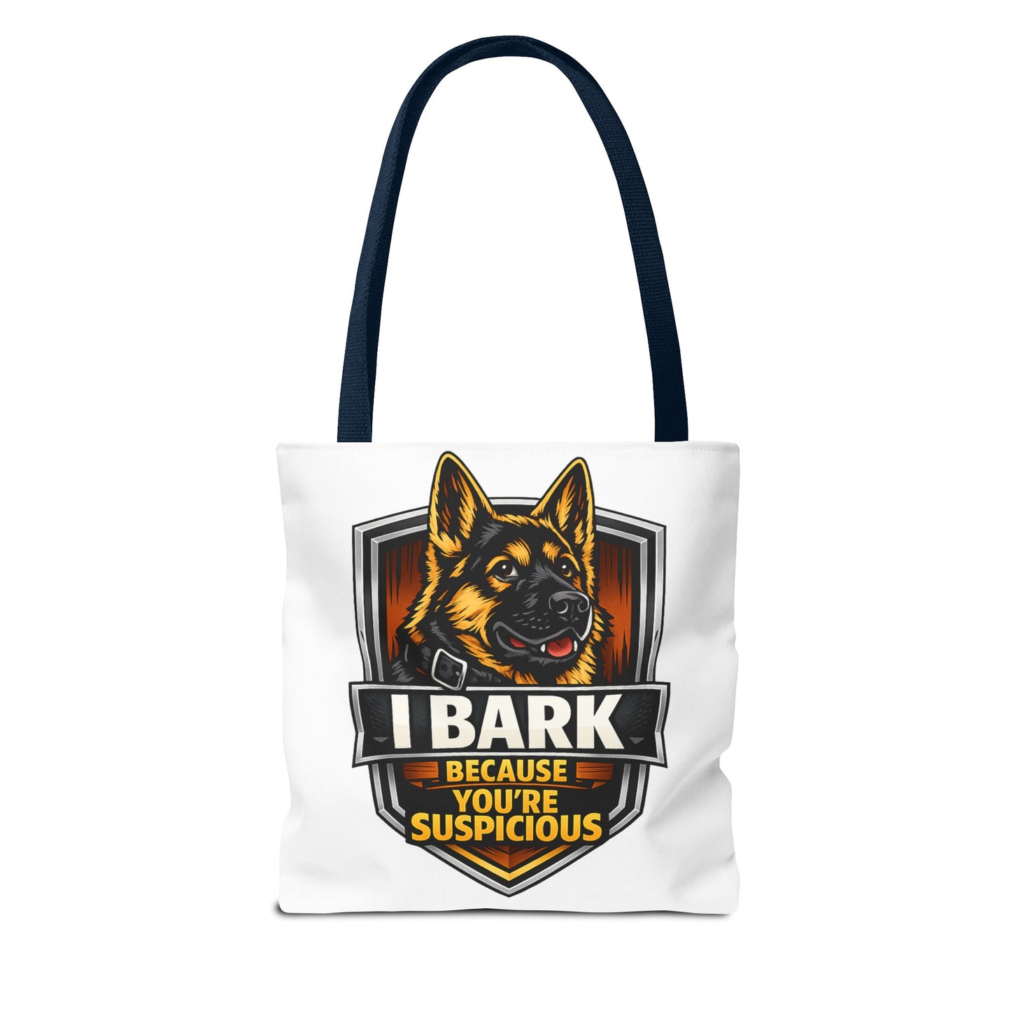 Dog Lover Tote Bag — "I Bark Because You're Suspicious" German Shepherd Tote