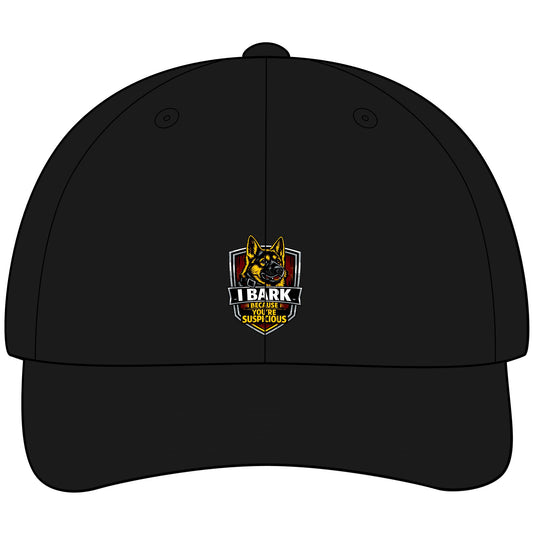 I Bark Because You're Suspicious Embroidered Dad Cap | German Shepherd Hat