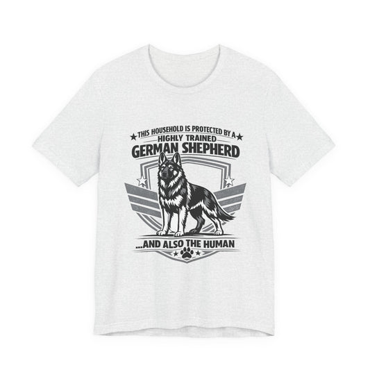 Funny German Shepherd T-Shirt | Highly Trained German Shepherd Dog Lover Shirt