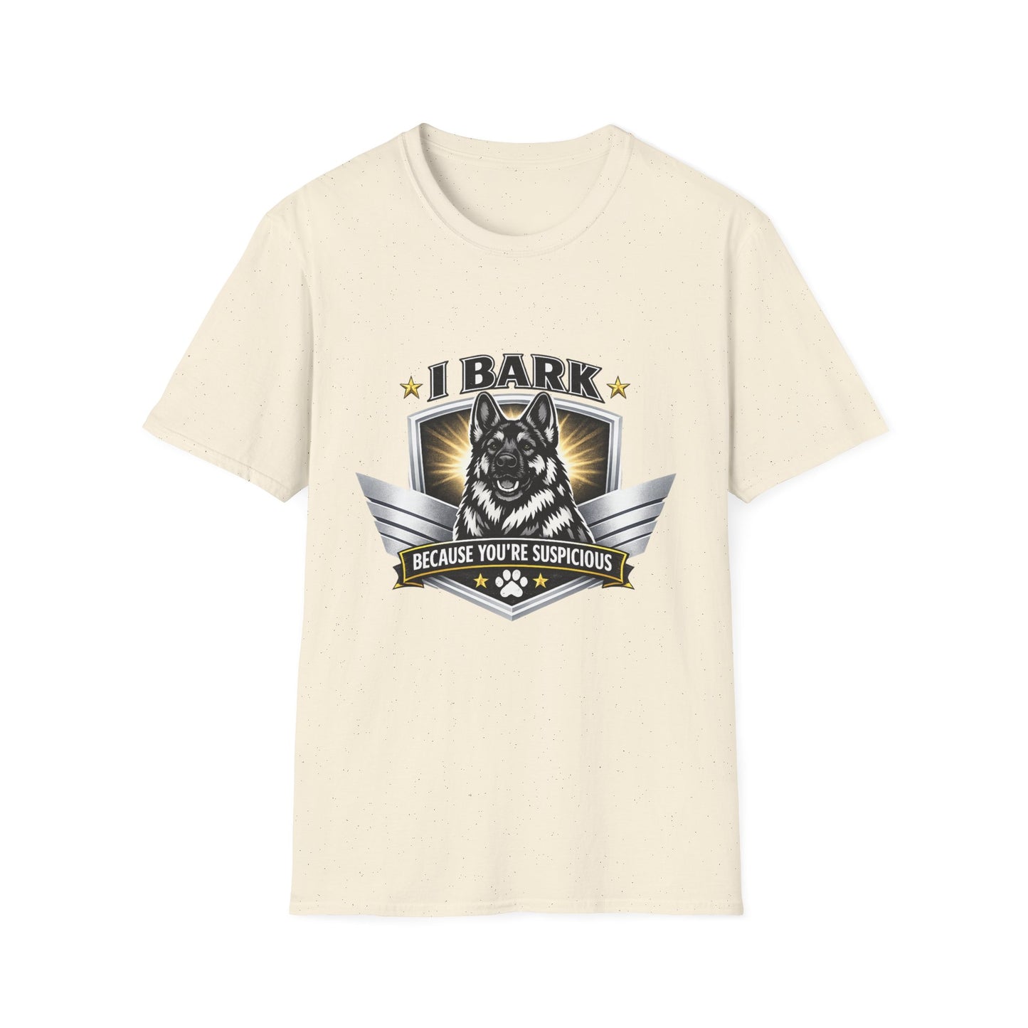 T-Shirt — "I Bark Because You’re Suspicious" German Shepherd Dog Tee