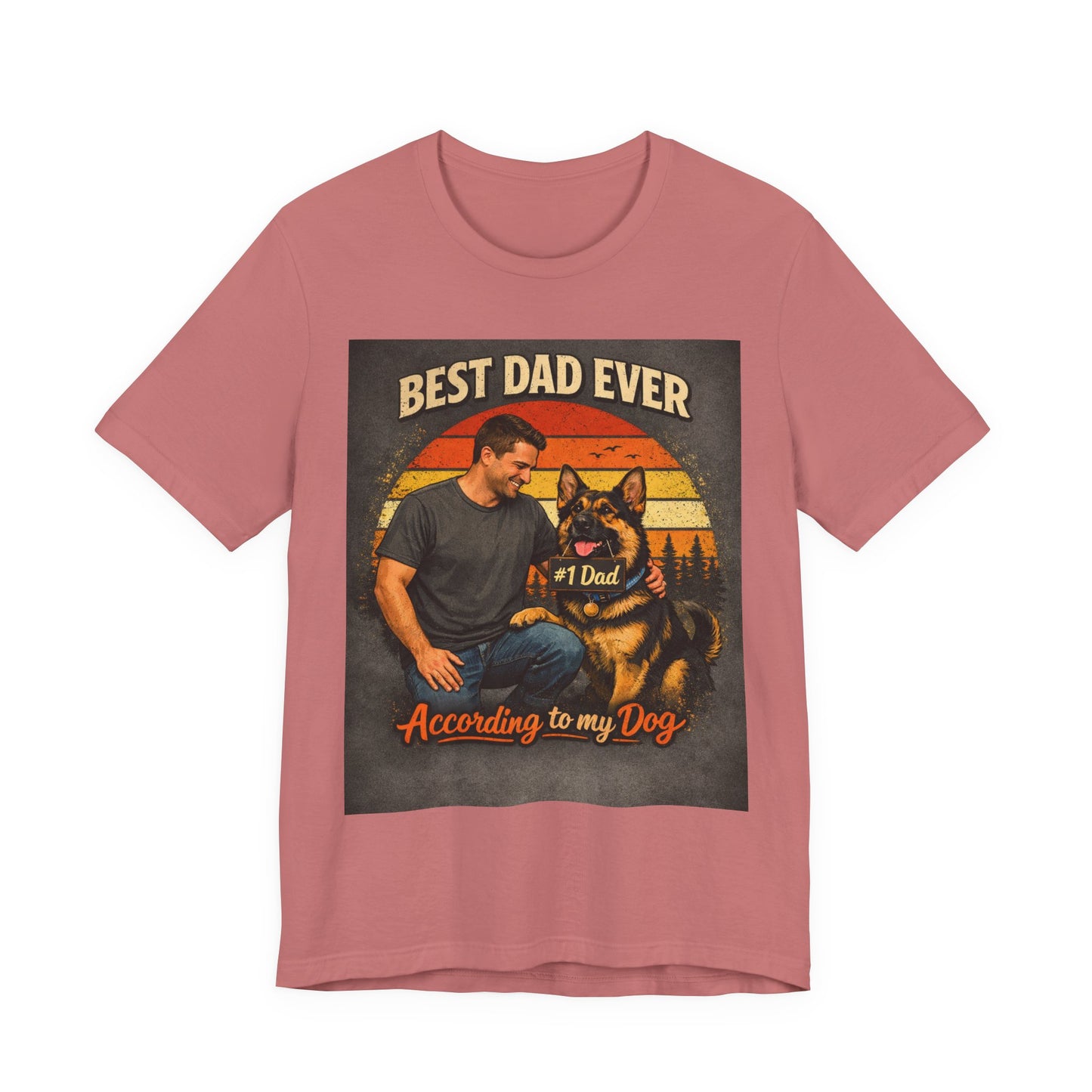 Best Dad Ever According to My Dog Shirt | German Shepherd Father's Day Gift | Dog Dad Tee | #1 Dad Funny Pet Lover Shirt |