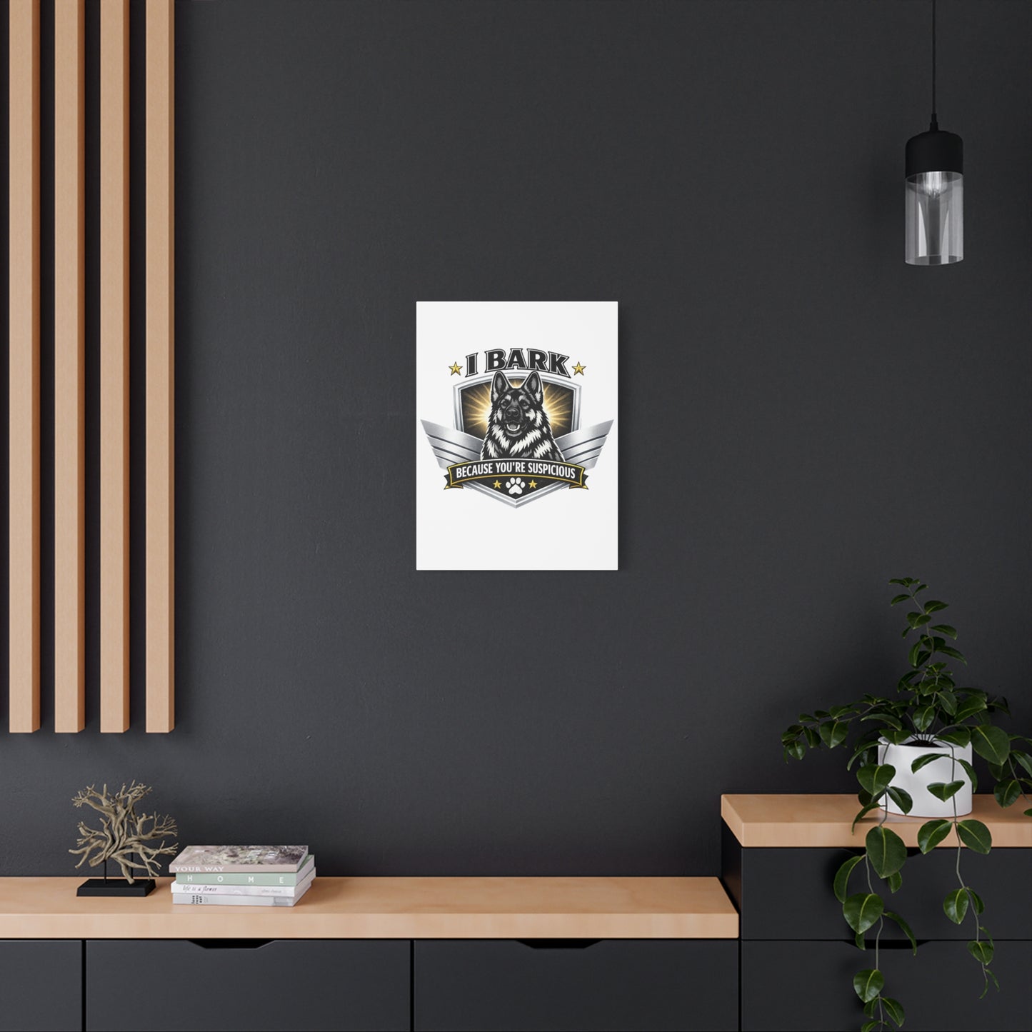 Canvas Wall Art – "I Bark Because You’re Suspicious" German Shepherd Print