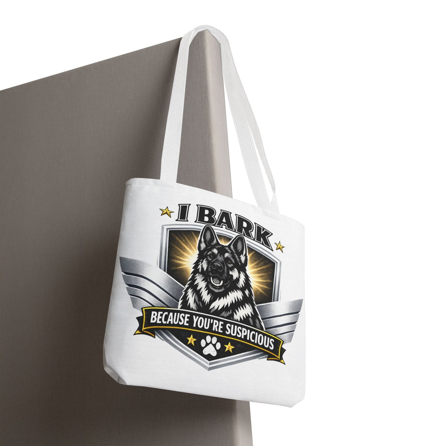 Tote Bag — "I Bark Because You’re Suspicious" German Shepherd Tote