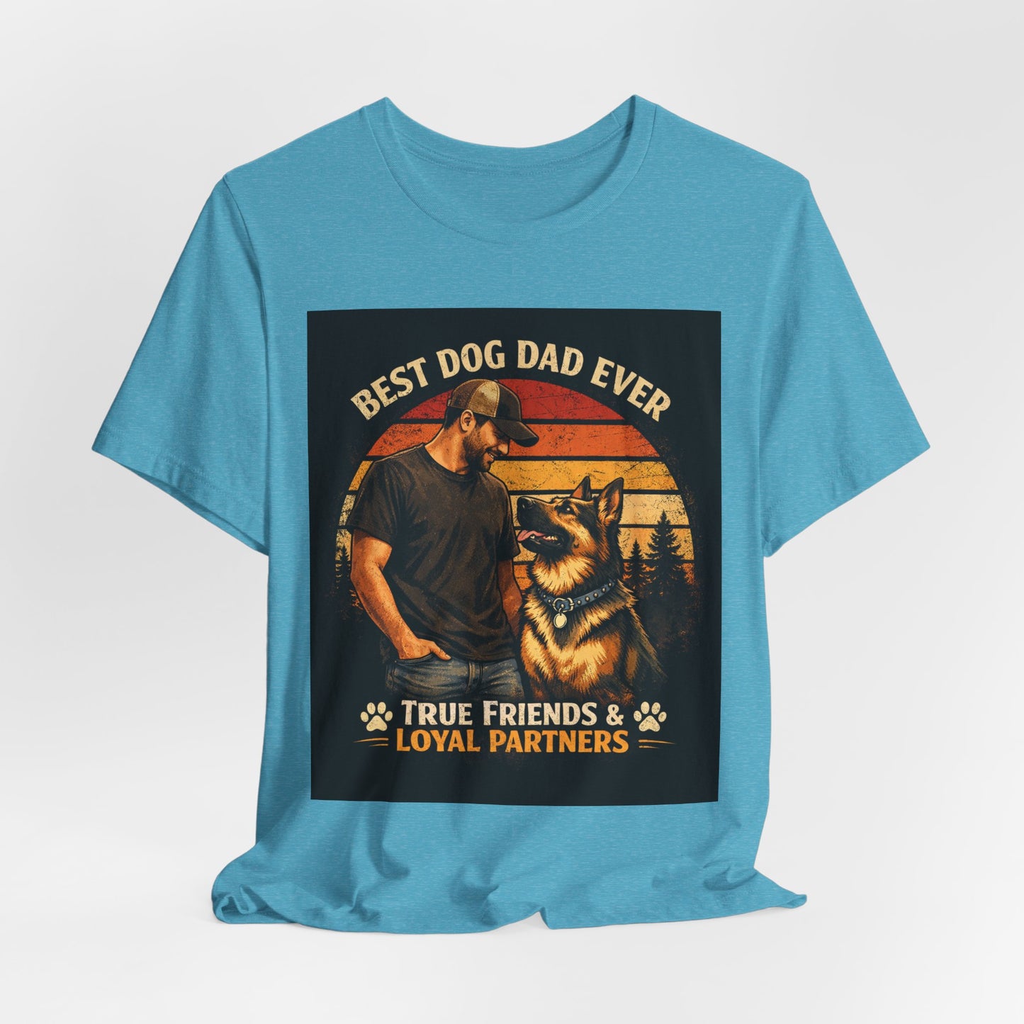 Best Dog Dad Ever T-Shirt | True Friends & Loyal Partners