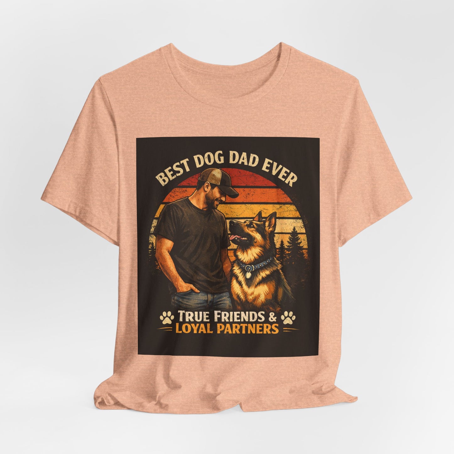 Best Dog Dad Ever T-Shirt | True Friends & Loyal Partners