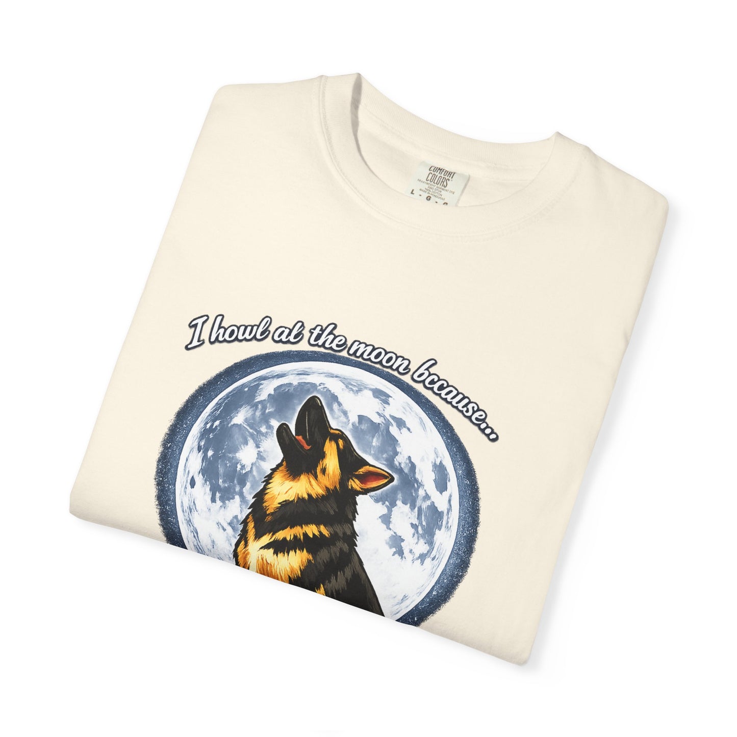 Howl at the Moon German Shepherd T-Shirt | Silence Is Overrated