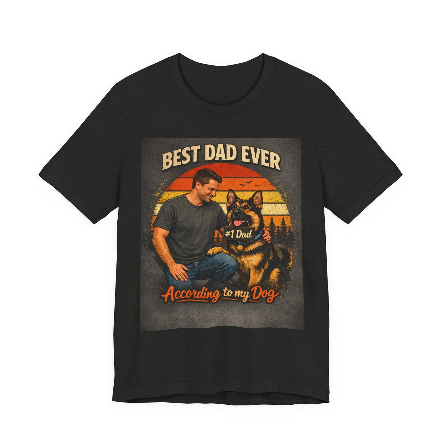 Best Dad Ever According to My Dog Shirt | German Shepherd Father's Day Gift | Dog Dad Tee | #1 Dad Funny Pet Lover Shirt |